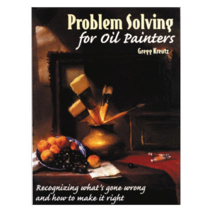 Problem Solving for Oil Painters