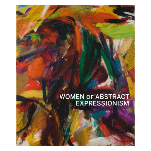 Women of Abstract Expressionism