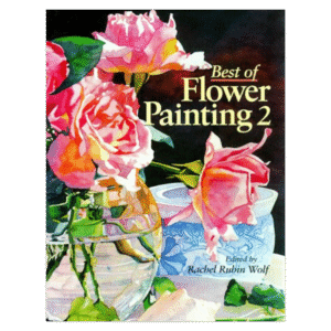 Best of Flower Painting Rachel R. Wolf - SAIBA MAIS AQUI!