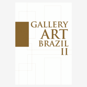 Gallery Art Brazil Vol. II – Um Tributo à Arte Brasileira