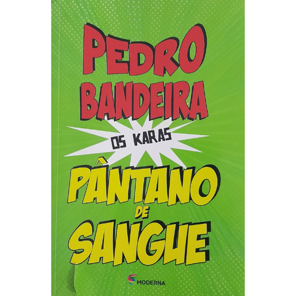 Pântano de Sangue – Pedro Bandeira - Coleção – Os Karas - CÓDIGO: PBOKB5-B